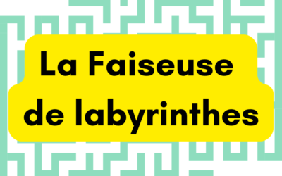 La Faiseuse de labyrinthes